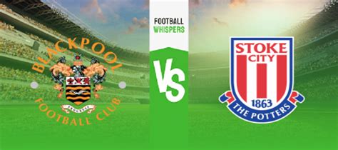 blackpool odds|Stoke v Blackpool Odds .